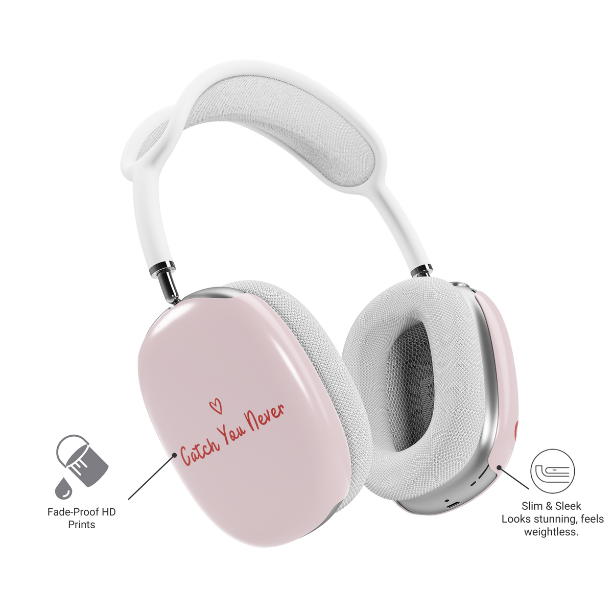 Catch You Never AirPods Max Skin – Glossy Pink Quote Headphone Cover – Aesthetic Wrap for Women, Teens & Music Lovers