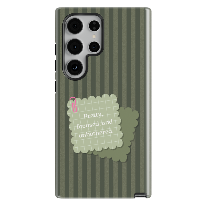 Olive green striped phone case with pretty focused and unbothered quote on a Samsung Galaxy protective phone case