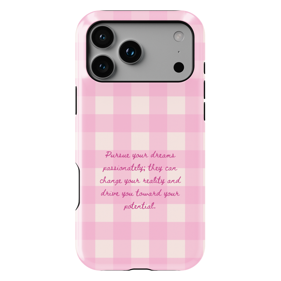 Pink gingham aesthetic phone case with pursue your dreams quote, checkered pattern iPhone 16 Pro Max case, Samsung Galaxy S26 Ultra S25 Ultra girly glossy protective cover