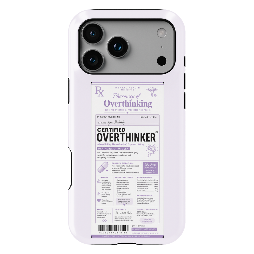 Funny lavender iPhone case featuring a parody prescription label titled Certified Overthinker with humorous pharmacy-themed design.