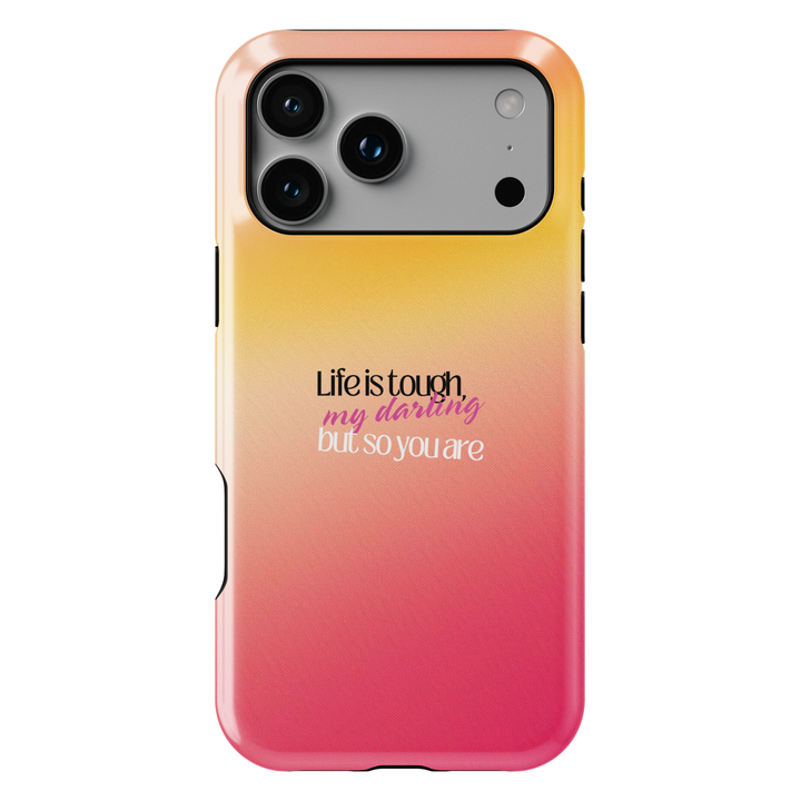 Sunset gradient aesthetic phone case with life is tough my darling but so are you quote, pink orange yellow iPhone 16 Pro Max case, Samsung Galaxy S26 Ultra S25 Ultra motivational glossy protective cover